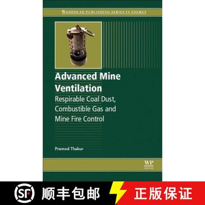 【3-4周达】Advanced Mine Ventilation: Respirable Coal Dust, Combustible Gas and Mine Fire Control [9780081004579]