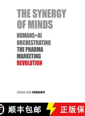 【3-4周达】The Synergy of Minds: Human+AI Orchestrating the Pharma Marketing Revolution [9788197252099]