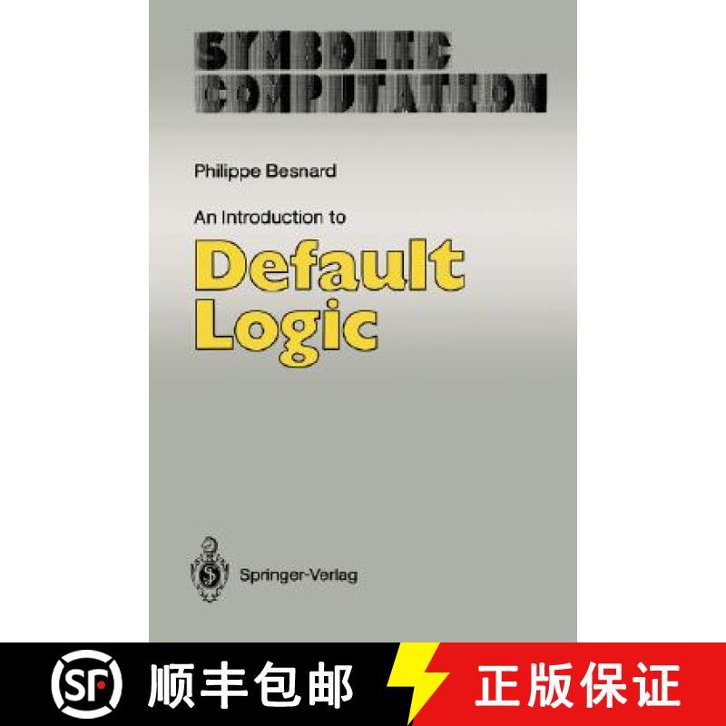 【3-4周达】An Introduction to Default Logic [9783540515661]