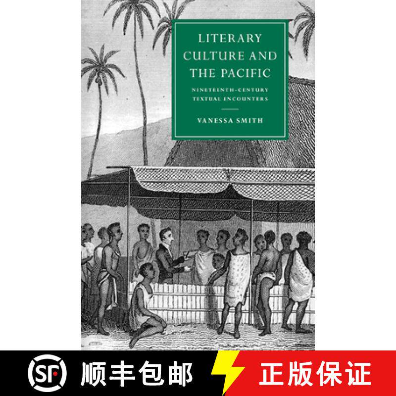 【3-4周达】Literary Culture and the Pacific: Nineteenth-Century Textual Encounters - Literary Culture... [9780521022989]