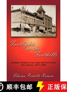预订 Footlights in the Foothills [9780865348264]