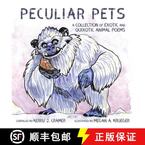 【3-4周达】精装 Peculiar Pets: A Collection of Exotic and Quixotic Animal Poems [9781636495484]