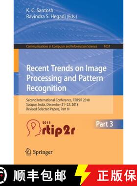 【3-4周达】Recent Trends in Image Processing and Pattern Recognition: Second International Conference... [9789811391866]
