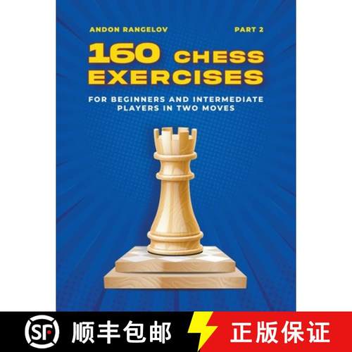 预订 160 Chess Exercises for Beginners and Intermediate Players in Two Moves, Part 2 [9798201714925]