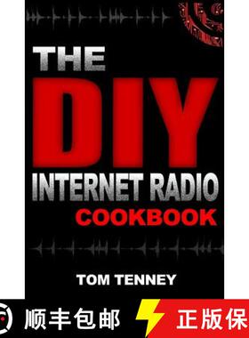 【3-4周达】The DIY Internet Radio Cookbook: A Beginner's Guide to Building Your Own 24/7 Streaming Ne... [9780692537626]