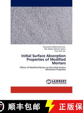 预订 Initial Surface Absorption Properties of Modified Mortars [9783847307839]