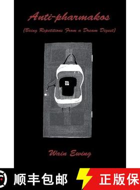 【3-4周达】Anti-pharmakos: (Being Repetitions From a Dream Digest) [9781480844193]