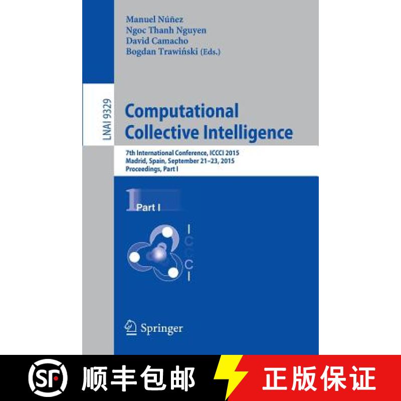【3-4周达】Computational Collective Intelligence : 7th International Conference, ICCCI 2015, Madrid, ... [9783319240688]