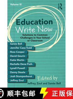 【3-4周达】Education Write Now, Volume III: Solutions to Common Challenges in Your School or Classroom [9780367225759]
