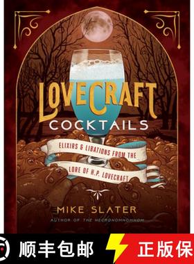 预订 Lovecraft Cocktails – Elixirs & Libations from the Lore of H. P. Lovecraft [9781682686416]