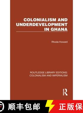 【3-4周达】Colonialism and Underdevelopment in Ghana [9781032438092]