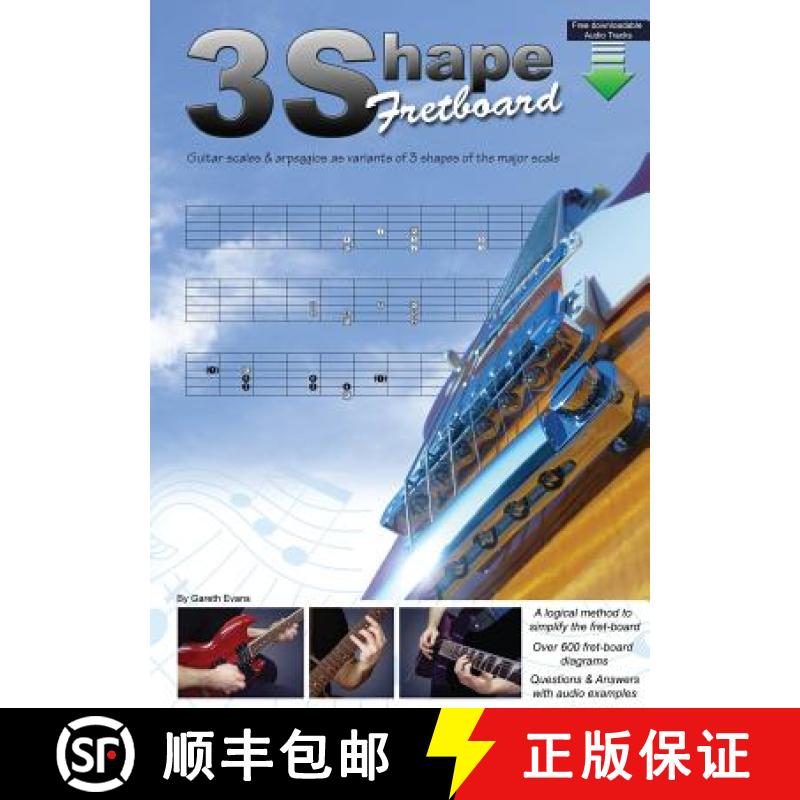 【3-4周达】3 Shape Fretboard: Guitar Scales and Arpeggios as Variants of 3 Shapes of the Major Scale [9780957650633]