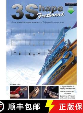 【3-4周达】3 Shape Fretboard: Guitar Scales and Arpeggios as Variants of 3 Shapes of the Major Scale [9780957650633]