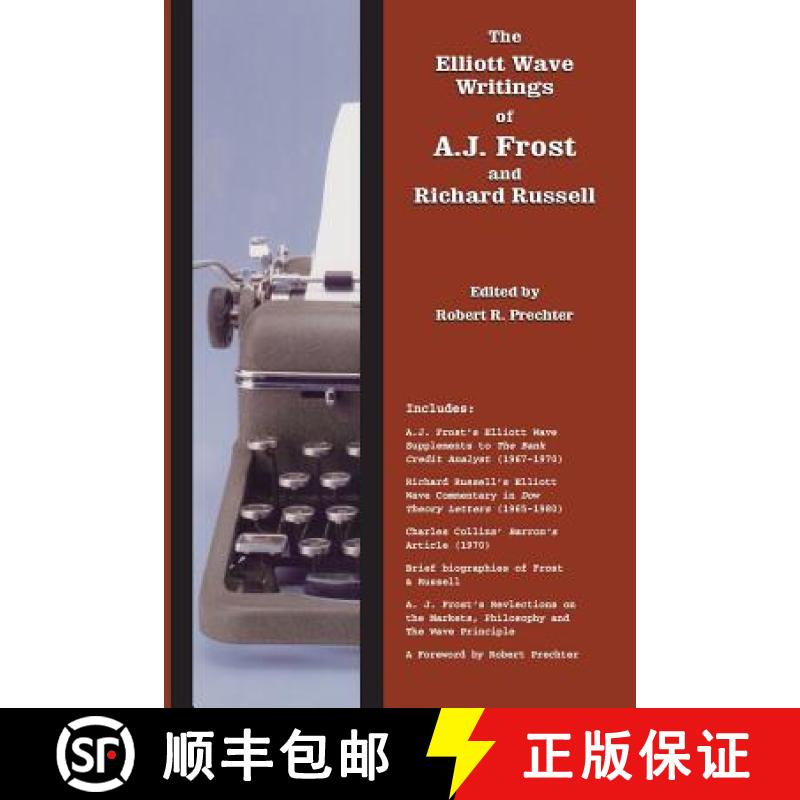 【4周达】The Elliott Wave Writings of A.J. Frost and Richard Russell: With a foreword by Robert Prechter [9781616041106]
