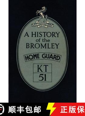 【3-4周达】A History of the Bromley Home Guard [9781474537445]