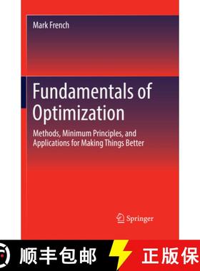 【3-4周达】Fundamentals of Optimization: Methods, Minimum Principles, and Applications for Making Thi... [9783030094263]
