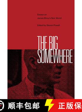 【3-4周达】The Big Somewhere: Essays on James Ellroy's Noir World [9781501331336]