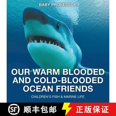 【3-4周达】Our Warm Blooded and Cold-Blooded Ocean Friends | Children's Fish & Marine Life [9781541903647]