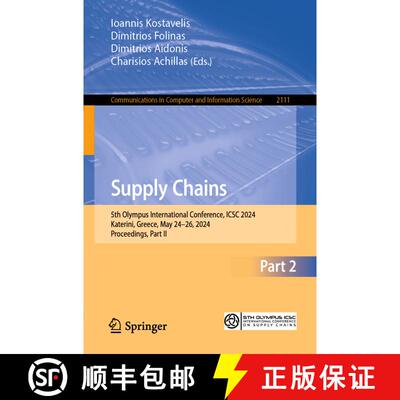 【3-4周达】Supply Chains : 5th Olympus International Conference, ICSC 2024, Katerini, Greece, May 24-... [9783031693502]