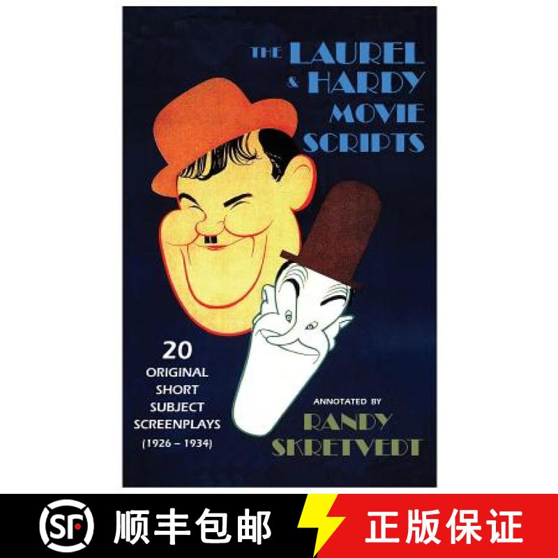 【4周达】The Laurel & Hardy Movie Scripts: 20 Original Short Subject Screenplays (1926 - 1934) [9781937878078]