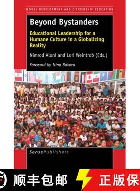 预订 Beyond Bystanders: Educational Leadership for a Humane Culture in a Globalizing Reality [9789463510240]