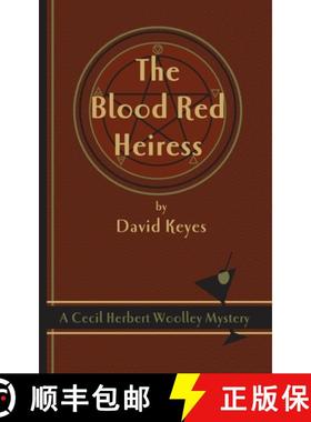 预订 The Blood Red Heiress: A Cecil Herbert Woolley Mystery [9780978454364]