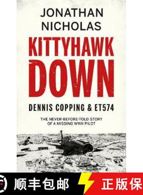 【3-4周达】Kittyhawk Down: Dennis Copping & ET574: Dennis Copping & ET574 [9781913208561]