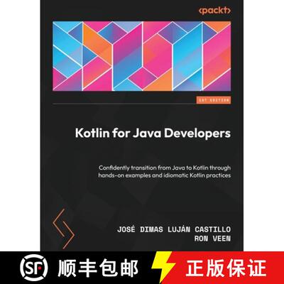 预订 Kotlin for Java Developers: Confidently transition from Java to Kotlin through hands-on examples... [9781835884829]