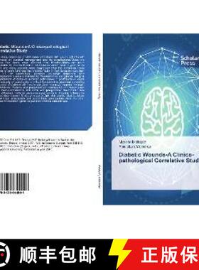 预订 Diabetic Wounds-A Clinico-pathological Correlative Study [9783659844041]