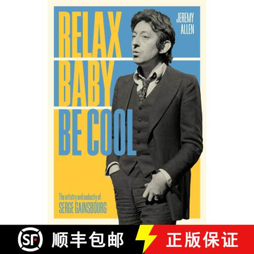 【3-4周达】Relax Baby Be Cool: The Artistry and Audacity of Serge Gainsbourg [9781911036654]