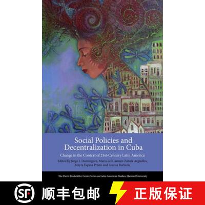 【3-4周达】Social Policies and Decentralization in Cuba – Change in the Context of 21st Century Lati... [9780674975309]