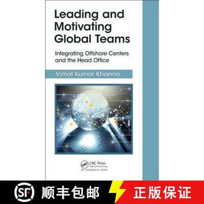 【3-4周达】精装 Leading and Motivating Global Teams: Integrating Offshore Centers and the Head Office [9781498784740]