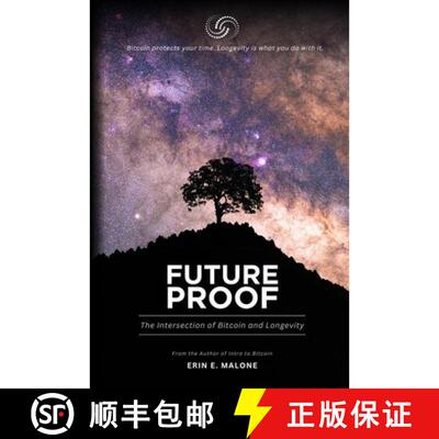 【3-4周达】Future Proof: The Intersection of Bitcoin and Longevity [9798999184207]