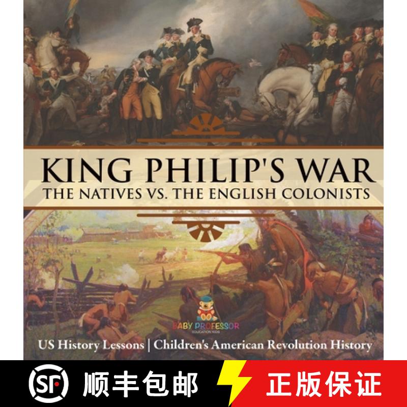 【3-4周达】King Philip's War : The Natives vs. The English Colonists - US History Lessons | Children'... [9798869431400]