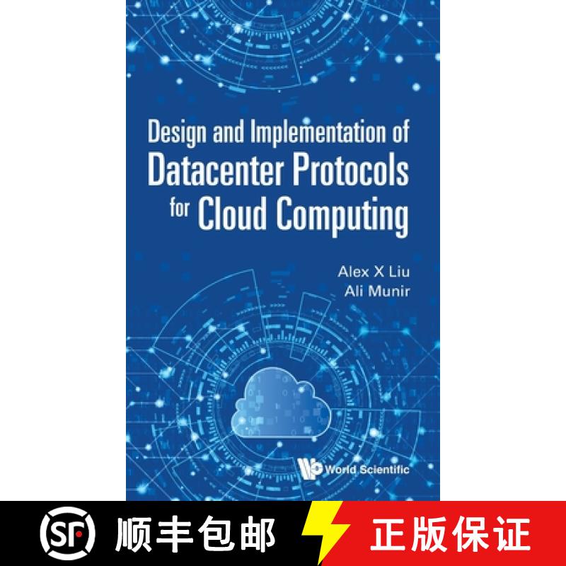【3-4周达】Design and Implementation of Datacenter Protocols for Cloud Computing [9789811224041]