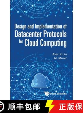 【3-4周达】Design and Implementation of Datacenter Protocols for Cloud Computing [9789811224041]