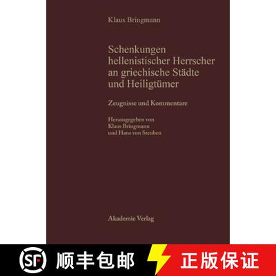 【3-4周达】精装 Schenkungen hellenistischer Herrscher an griechische Städte und Heiligtümer, Teil I... [9783050022741]