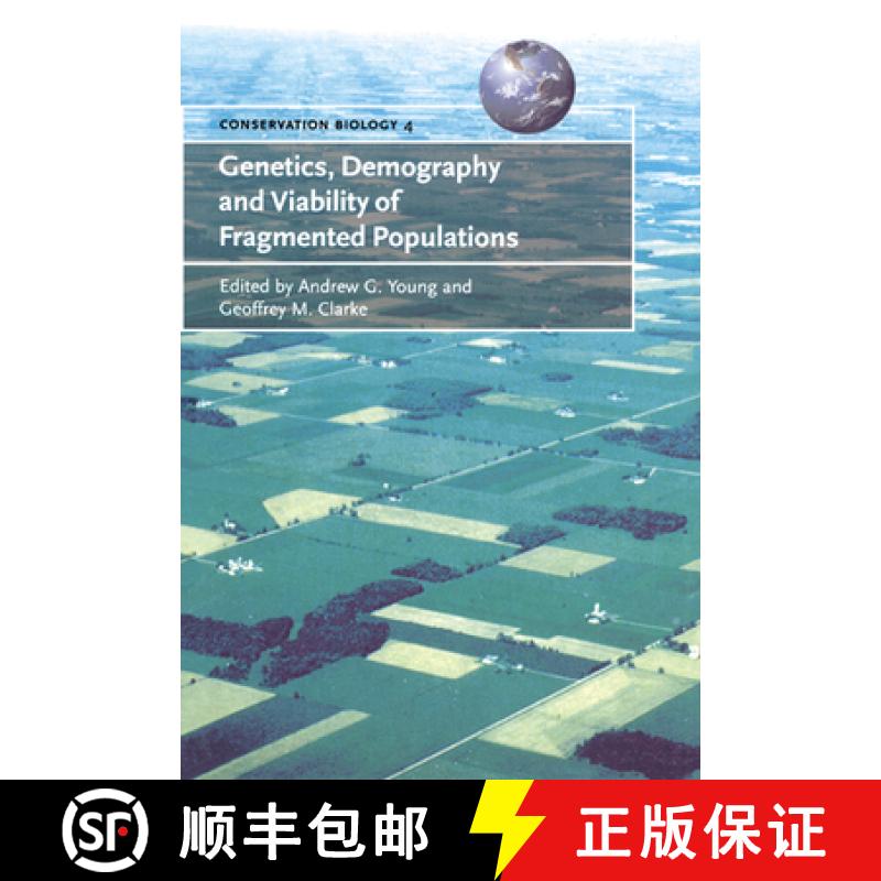 【3-4周达】Genetics, Demography and Viability of Fragmented Populations: - Genetics, Demography and V... [9780521794213]