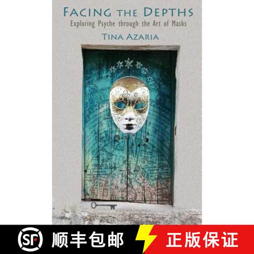 【3-4周达】Facing the Depths: Exploring Psyche through the Art of Masks [9780989225816]