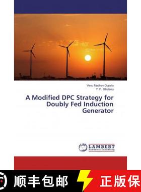 预订 A Modified DPC Strategy for Doubly Fed Induction Generator [9786202077965]