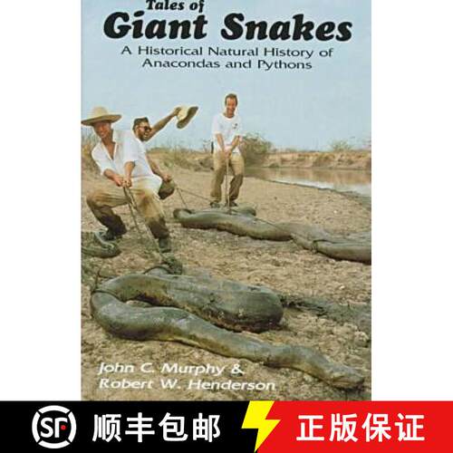 预订 精装 Tales of Giant Snakes: A Historical Natural History of Anacondas and Pythons [9780894649950]