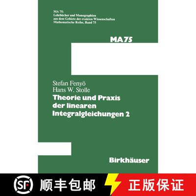【3-4周达】Theorie und Praxis der linearen Integralgleichungen 2 [9783034876612]