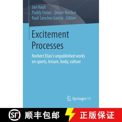 【3-4周达】Excitement Processes : Norbert Elias's unpublished works on sports, leisure, body, culture... [9783658149116]
