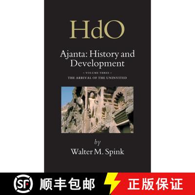 预订 Ajanta: History and Development, Volume 3 the Arrival of the Uninvited [9789004148338]