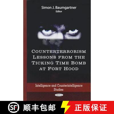 【3-4周达】Counterterrorism Lessons from the Ticking Time Bomb at Fort Hood [9781614703419]
