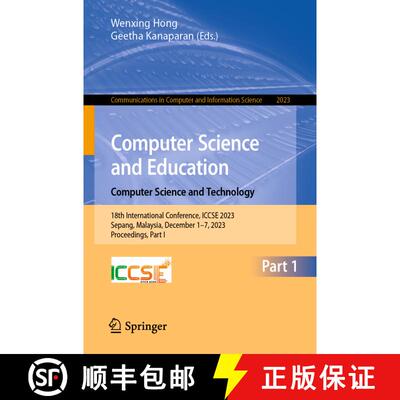 【3-4周达】Computer Science and Education. Computer Science and Technology: 18th International Confer... [9789819707294]