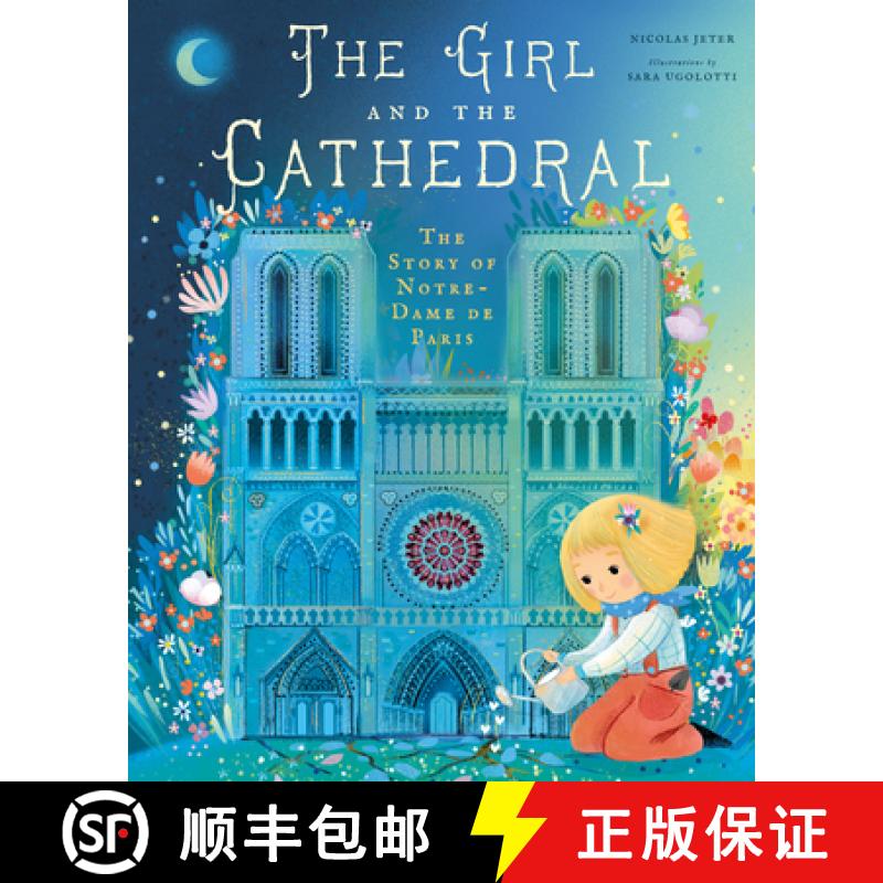 The Girl and the Cathedral: The Story of Notre Dame de Paris [9781733633550]