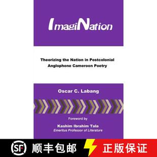 the Postcolonial Poetry ImagiNation Cameroon 4周达 9780615734255 Theorizing Anglophone Nation