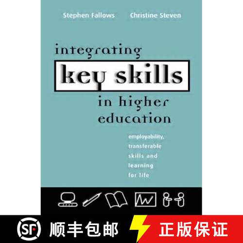 【3-4周达】Integrating Key Skills in Higher Education : Employability, Transferable Skills and Learni... [9780749432652]