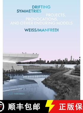 【3-4周达】Drifting Symmetries : Projects, Provocations, and other Enduring Models by Weiss/Manfredi [9783038603788]